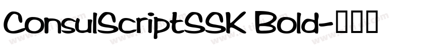 ConsulScriptSSK Bold字体转换 ConsulScriptSSK Bold字体转换
